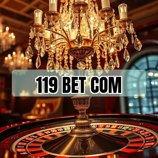 119 bet com: Descubra as Melhores Apostas Esportivas da Atualidade